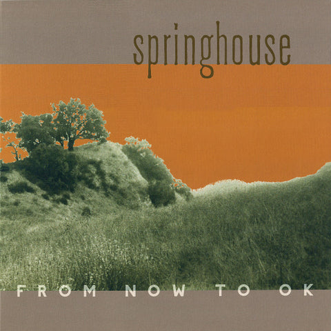 Springhouse - From Now to OK --deluxe double reissue [12" LP + unreleased recordings CD + Art Package] limited edition RSD Coke bottle green vinyl